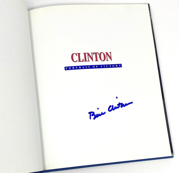 Clinton: Portrait of Victory. Photographs by P.F. Bentley. First Edition, Signed by Bill Clinton.