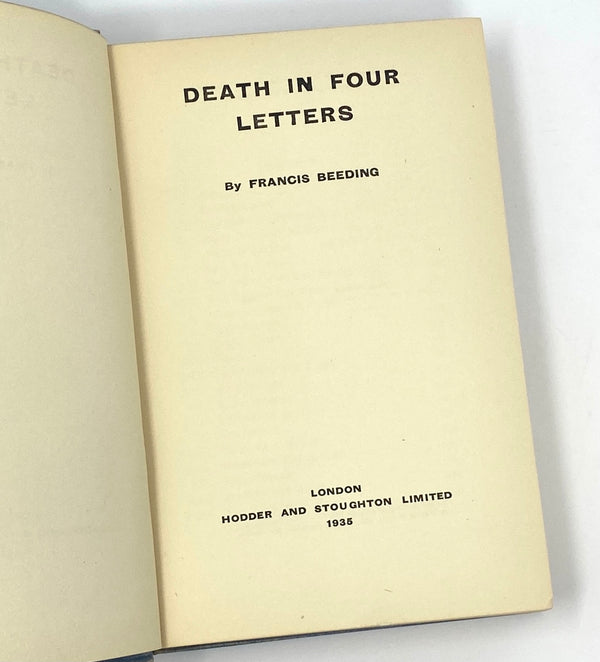 Death in Four Letters, Francis Beeding. First Edition, First Printing.