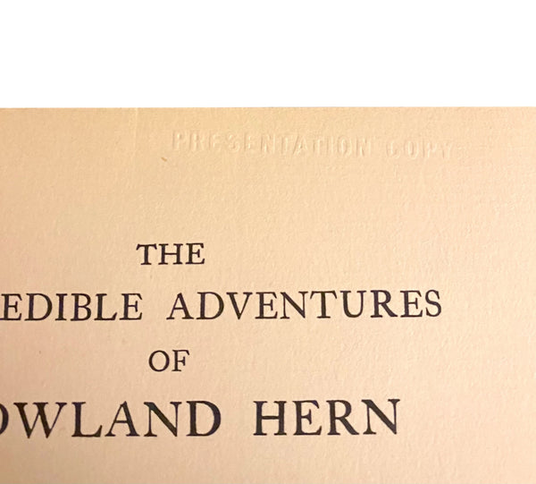 The Incredible Adventures of Rowland Hern, Nicholas Olde. First Edition, Presentation Copy.